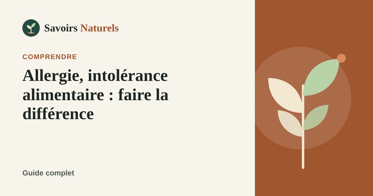Allergie, intolérance, sensibilité alimentaire : faire la différence — illustration Savoirs Naturels