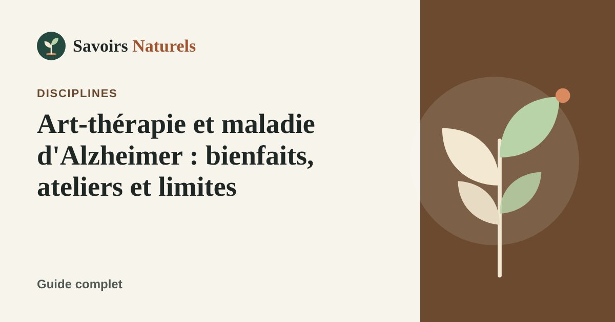 Art-thérapie et maladie d'Alzheimer : bienfaits, ateliers et limites — illustration Savoirs Naturels