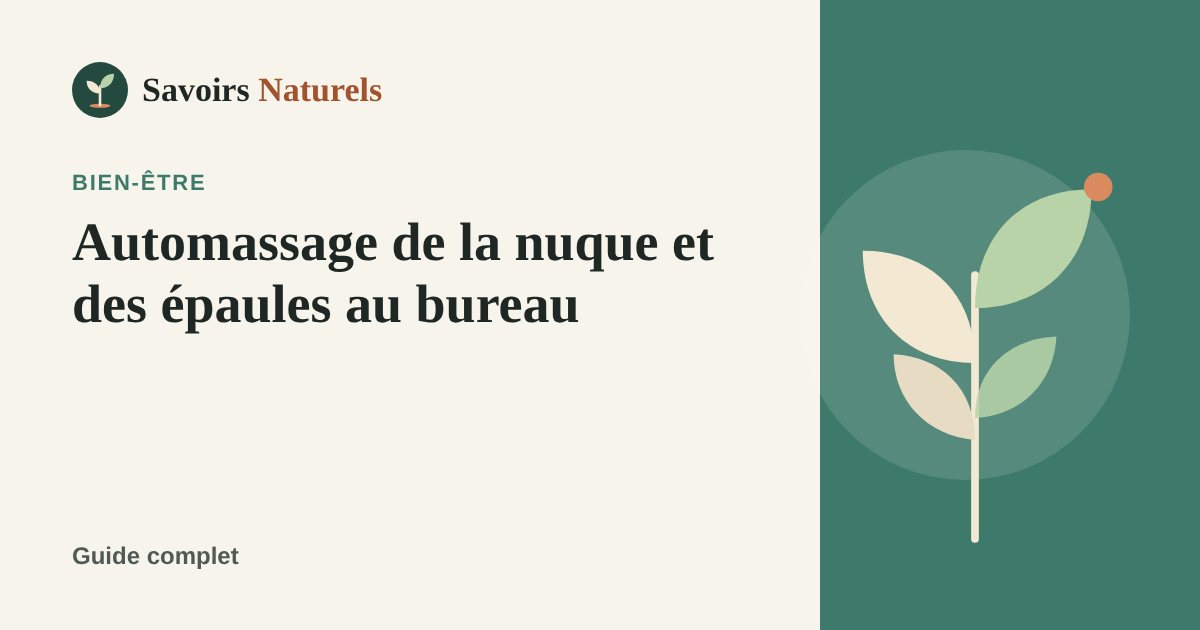 Automassage de la nuque et des épaules au bureau — illustration Savoirs Naturels