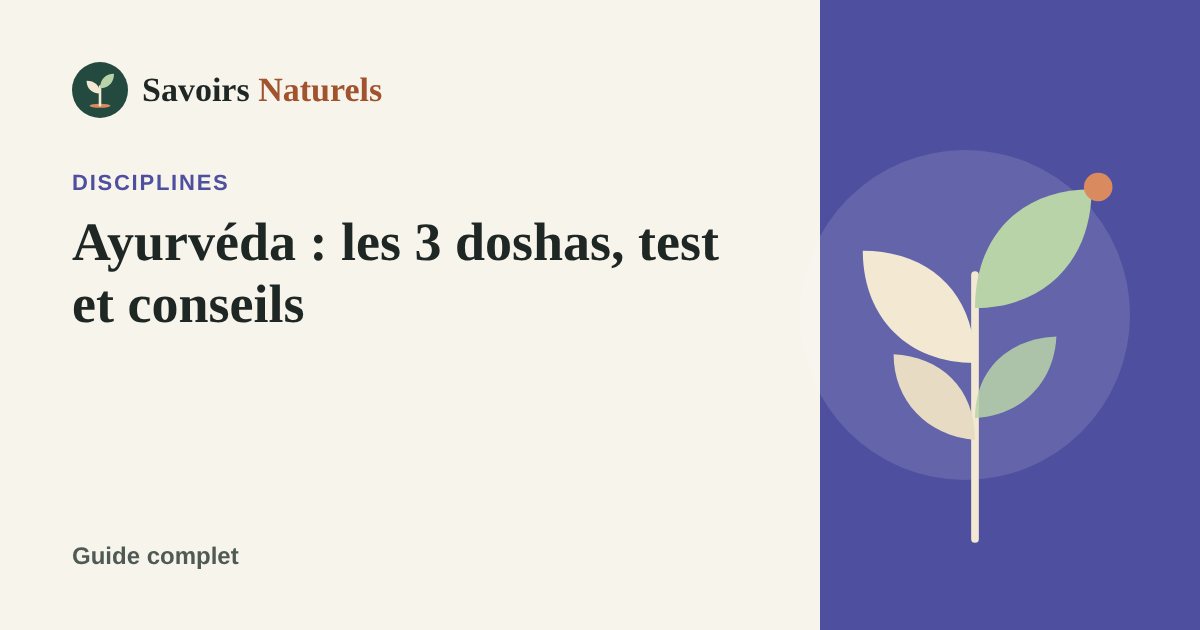 Ayurvéda : les 3 doshas, test et conseils selon votre profil — illustration Savoirs Naturels
