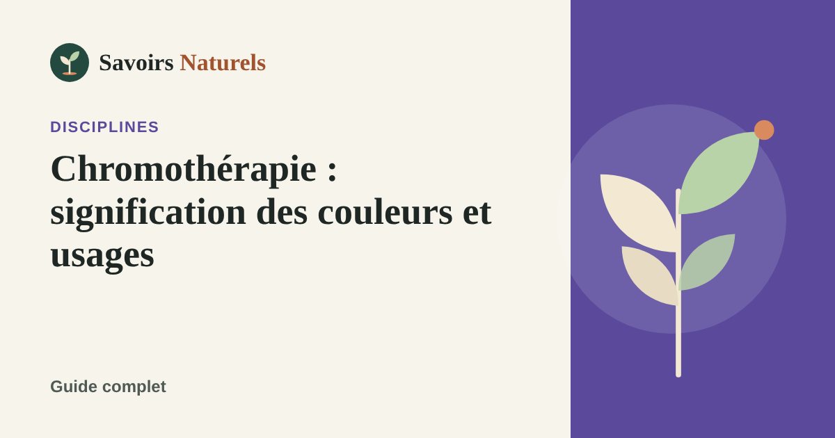 Chromothérapie : signification des couleurs et usages au quotidien — illustration Savoirs Naturels