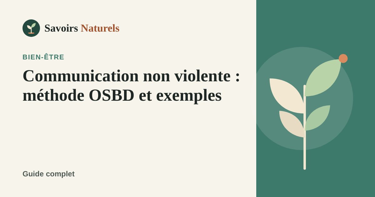 Communication non violente : la méthode OSBD avec 15 exemples concrets — illustration Savoirs Naturels
