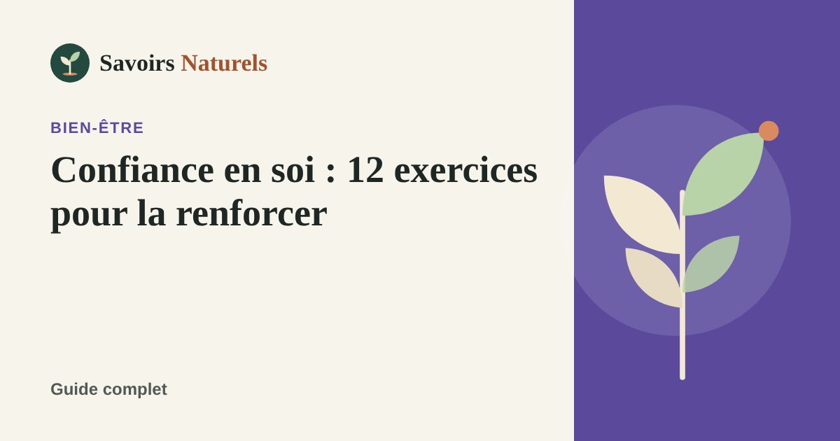 Confiance en soi : 12 exercices pour la renforcer — illustration Savoirs Naturels