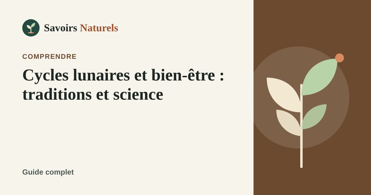 Cycles lunaires et bien-être : traditions, rituels et ce que dit la science — illustration Savoirs Naturels