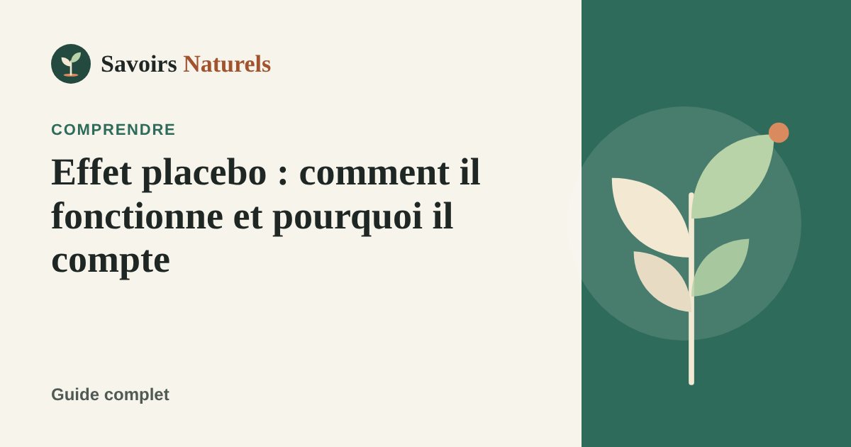 Effet placebo : comment il fonctionne et pourquoi il compte — illustration Savoirs Naturels