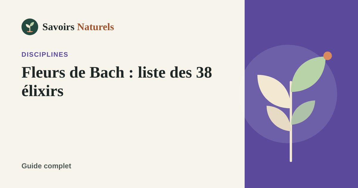 Fleurs de Bach : liste des 38 élixirs et comment les choisir — illustration Savoirs Naturels