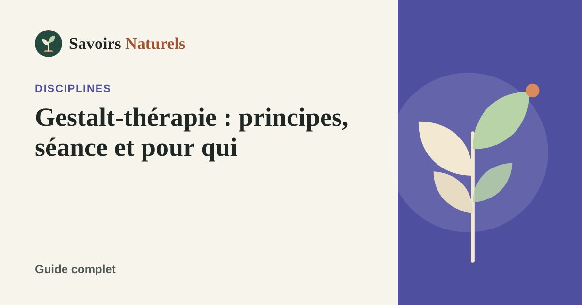 Gestalt-thérapie : principes, séance et pour qui — illustration Savoirs Naturels
