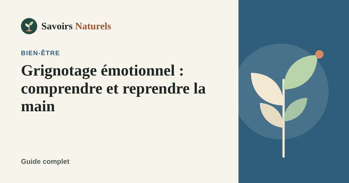 Grignotage émotionnel : comprendre et reprendre la main — illustration Savoirs Naturels