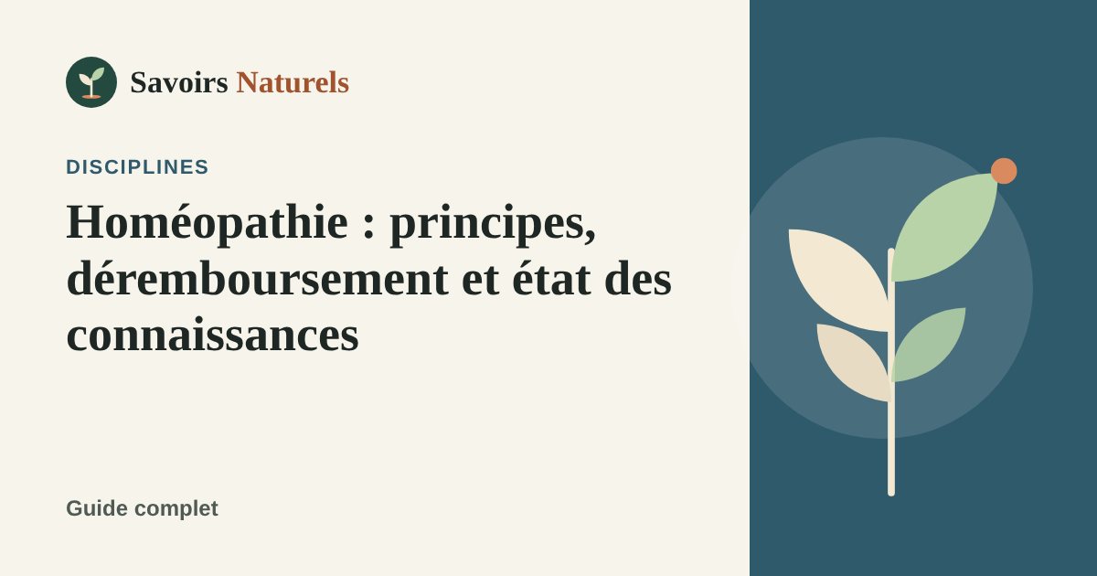 Homéopathie : principes, déremboursement et état des connaissances — illustration Savoirs Naturels