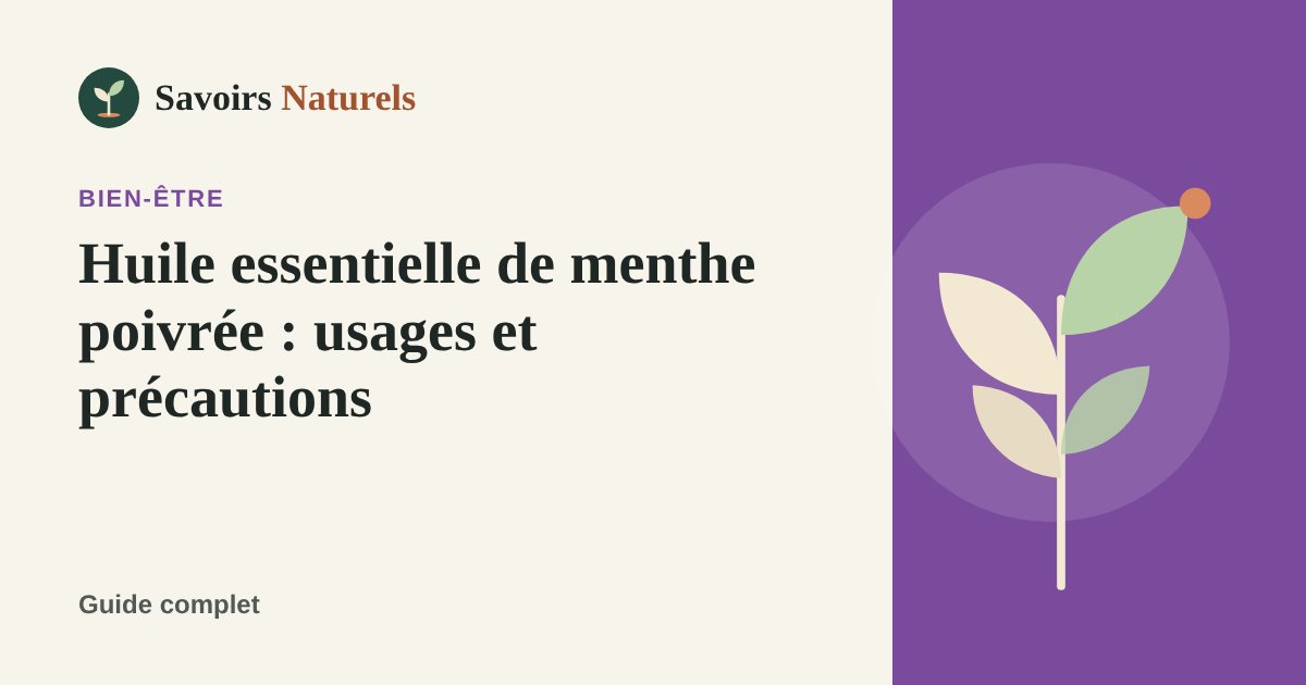 Huile essentielle de menthe poivrée : usages et précautions — illustration Savoirs Naturels