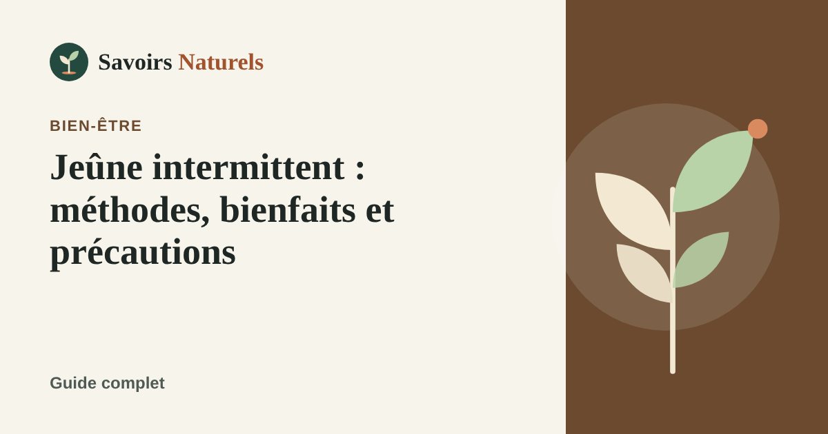 Jeûne intermittent : méthodes, bienfaits et précautions — illustration Savoirs Naturels