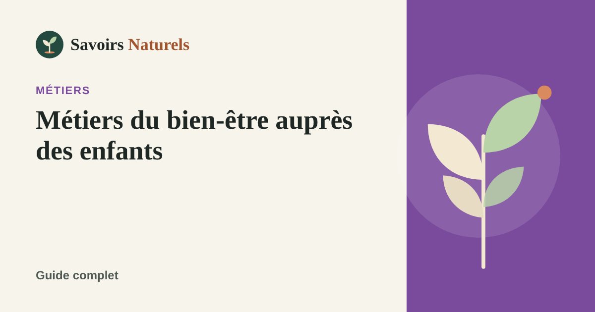 Métiers du bien-être auprès des enfants — illustration Savoirs Naturels