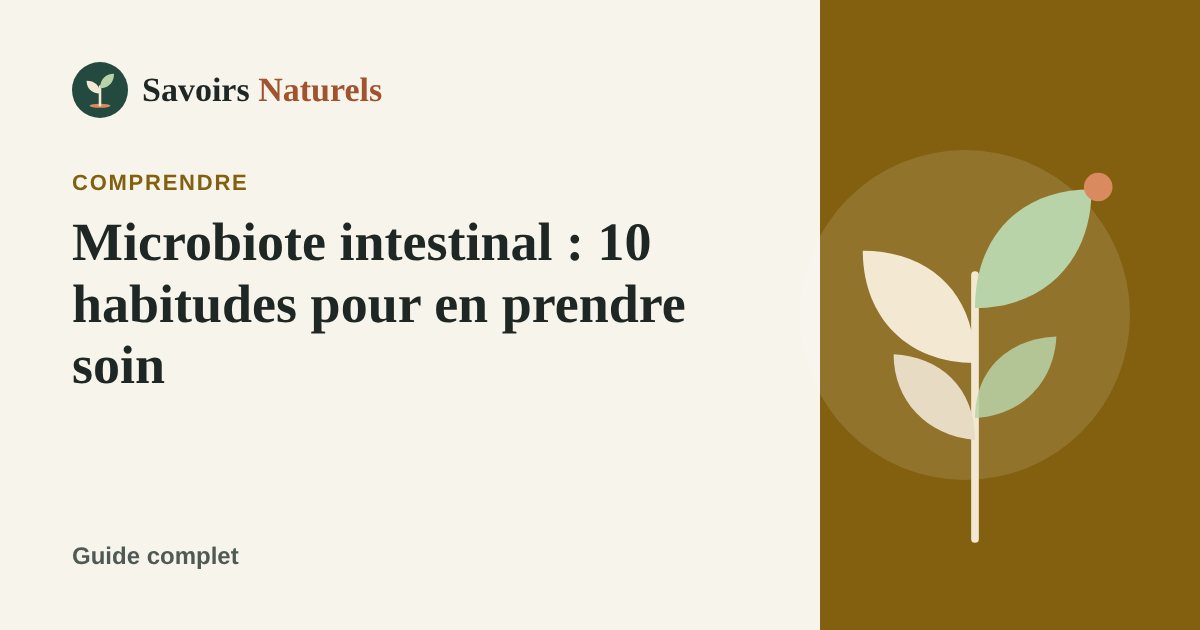 Microbiote intestinal : 10 habitudes pour en prendre soin — illustration Savoirs Naturels