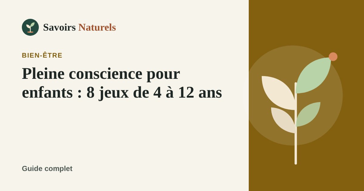 Pleine conscience pour enfants : 8 jeux de 4 à 12 ans — illustration Savoirs Naturels