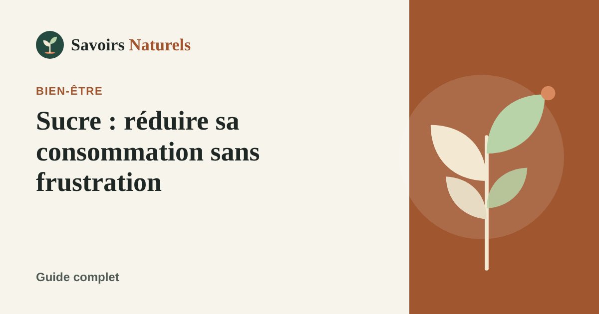 Sucre : réduire sa consommation sans frustration — illustration Savoirs Naturels