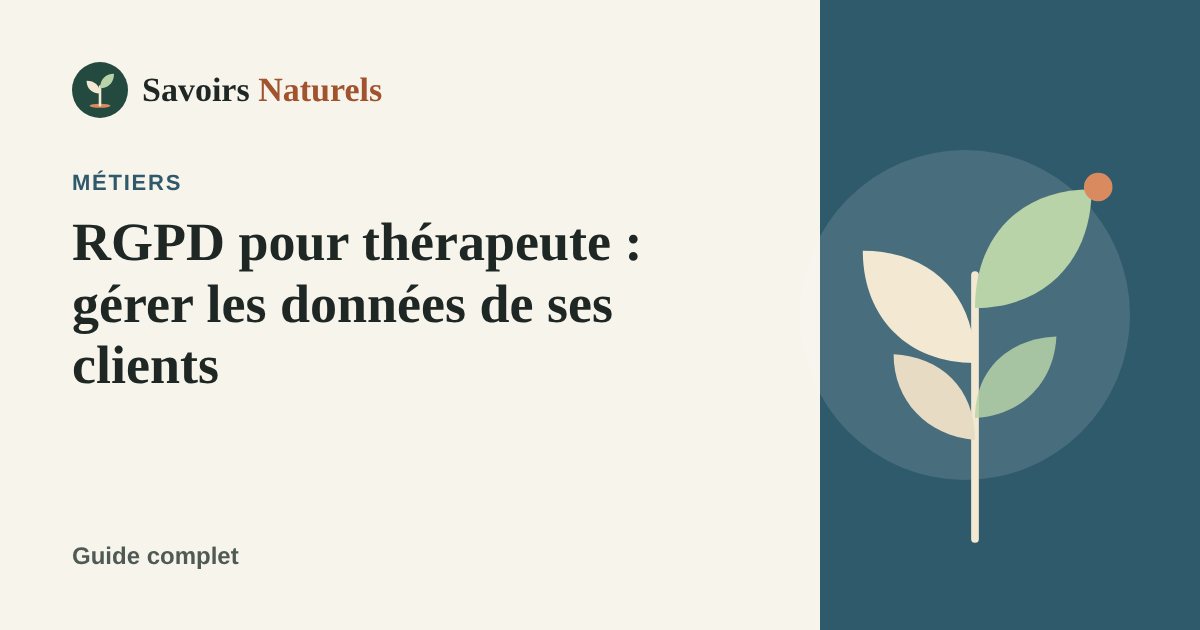 RGPD pour thérapeute : gérer les données de ses clients — illustration Savoirs Naturels