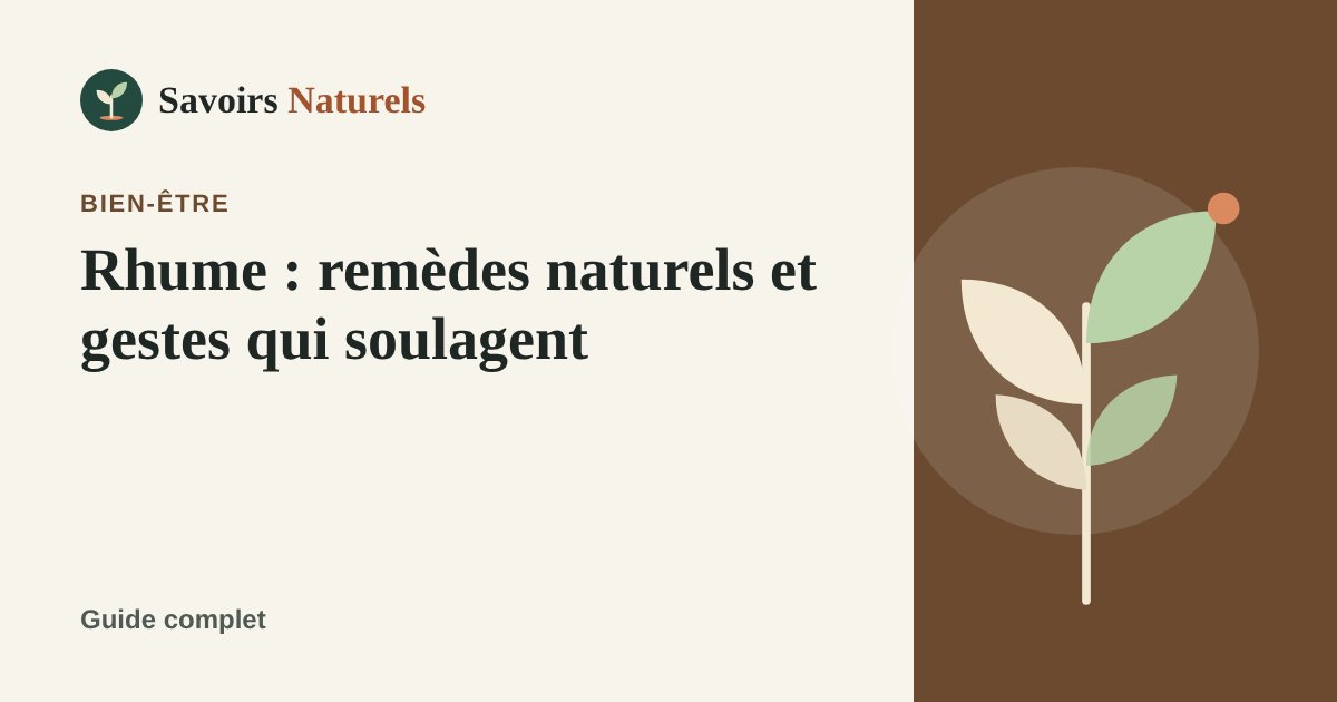 Rhume : remèdes naturels et gestes qui soulagent — illustration Savoirs Naturels