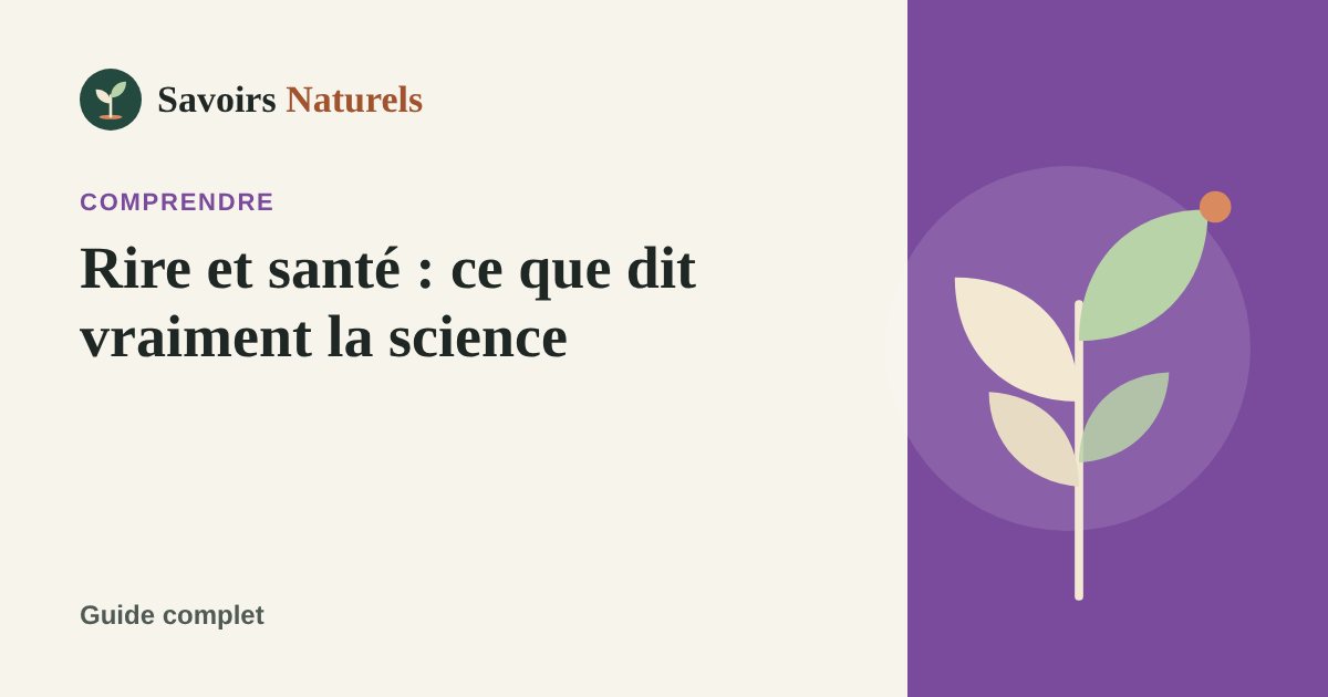 Rire et santé : ce que dit vraiment la science — illustration Savoirs Naturels