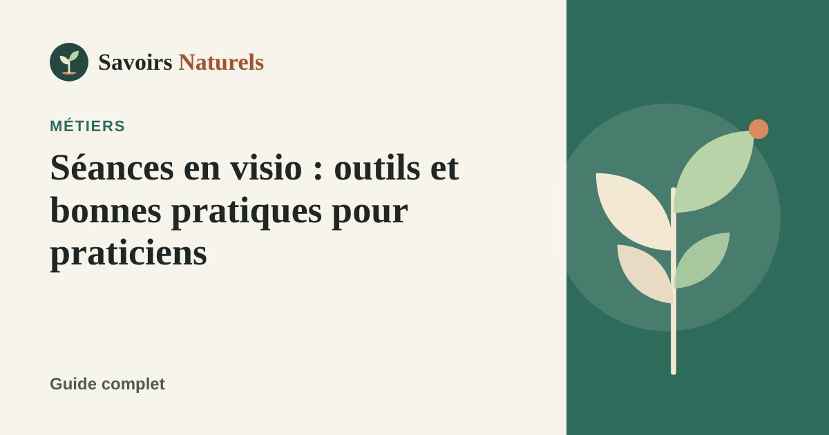 Séances en visio : outils et bonnes pratiques pour praticiens — illustration Savoirs Naturels