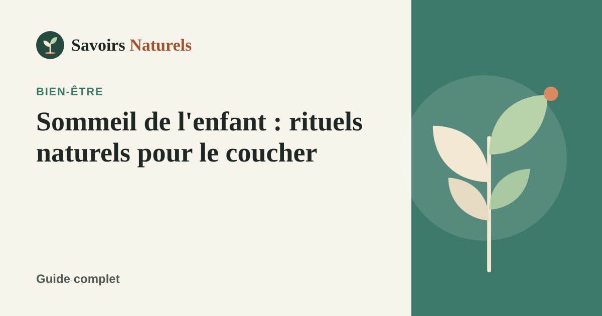 Sommeil de l'enfant : rituels naturels pour faciliter le coucher — illustration Savoirs Naturels