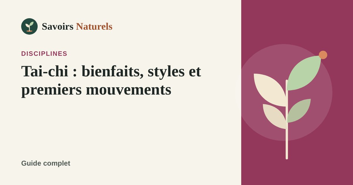 Tai-chi : bienfaits et premiers mouvements — illustration Savoirs Naturels