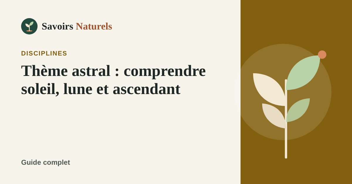 Thème astral : comprendre soleil, lune et ascendant — illustration Savoirs Naturels