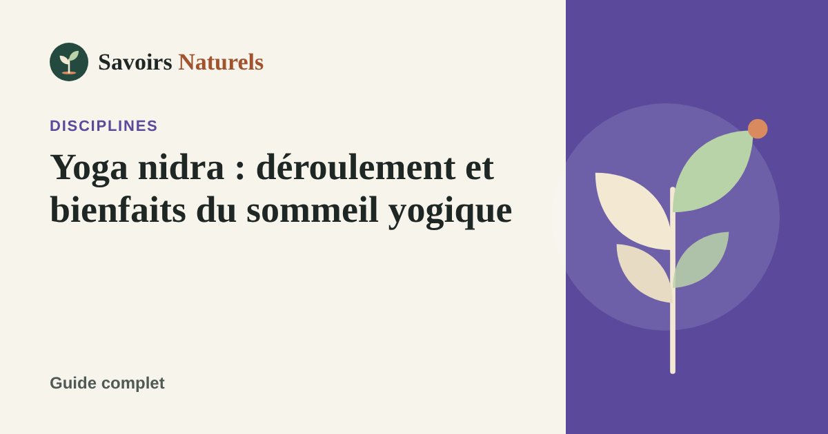 Yoga nidra : déroulement et bienfaits du « sommeil yogique » — illustration Savoirs Naturels